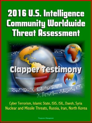 cover image of 2016 U.S. Intelligence Community Worldwide Threat Assessment